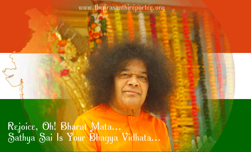 Rejoice, Oh! Bharat Mata…Sathya Sai Is Your Bhagya Vidhata…