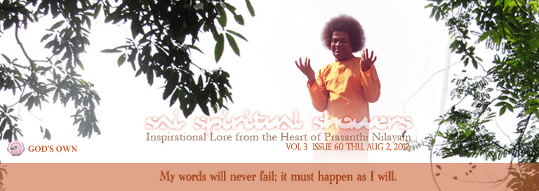 Sai Spiritual Showers: Volume 3  Issue 60 Thu, Aug 02, 2012