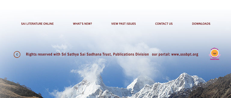 Rights reserved with Sri Sathya Sai Sadhana Trust, Publications Division   our portal: www.sssbpt.org