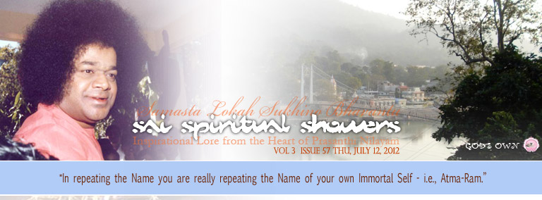 Sai Spiritual Showers: Volume 3  Issue 57 Thu, Jul 12, 2012