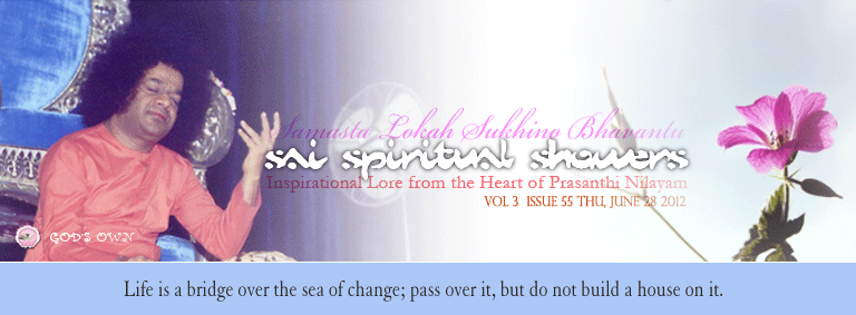 Sai Spiritual Showers: Volume 3  Issue 55 Thu, Jun 28, 2012