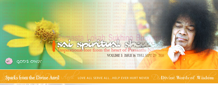 Sai Spiritual Showers:   VOLUME 3  issue 16 thu, sept 29  2011