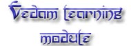 Vedam Learning Module