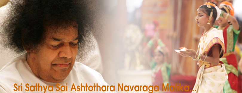 Sri Sathya Sai Ashtothara Navaraga Malika…